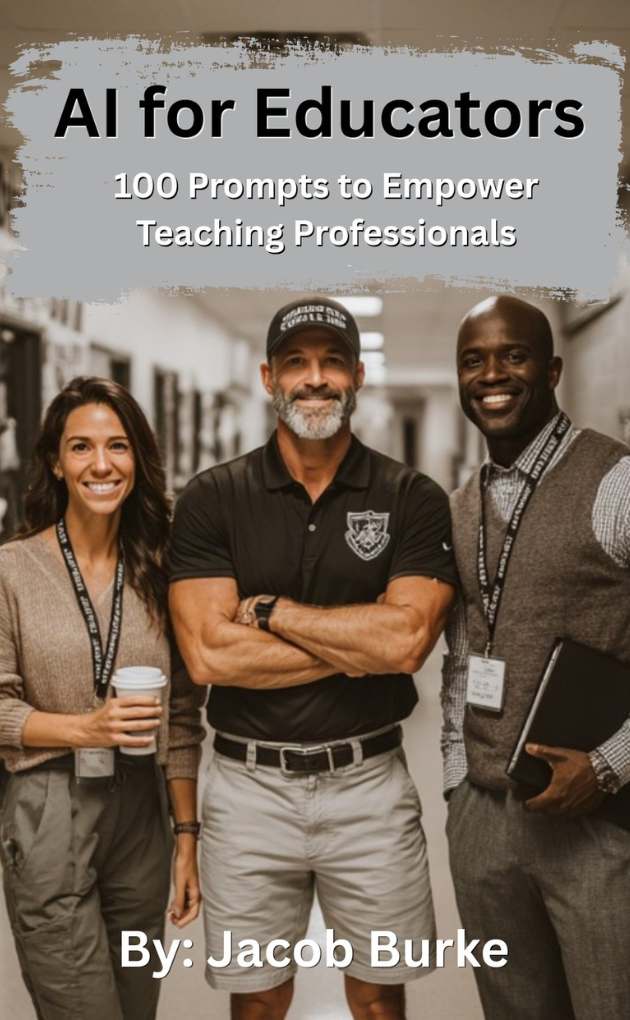 AI for Educators is an AI resource books by Jacob Burke for businesses and educators. AI resource book by Jacob Burke, offering practical training and strategy for companies, schools, and organizations